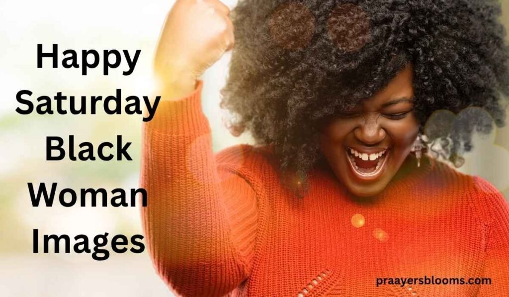 Happy Saturday Black Woman Images