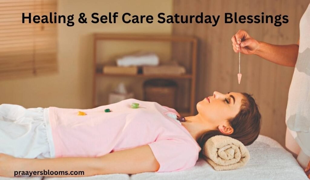 Healing & Self Care Saturday Blessings