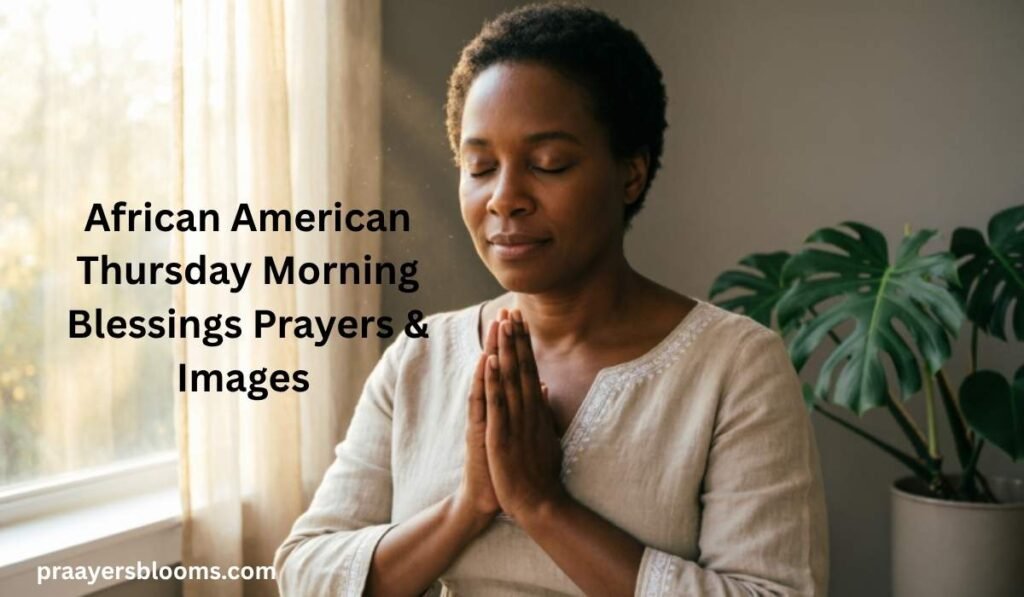 African American Thursday Morning Blessings Prayers & Images