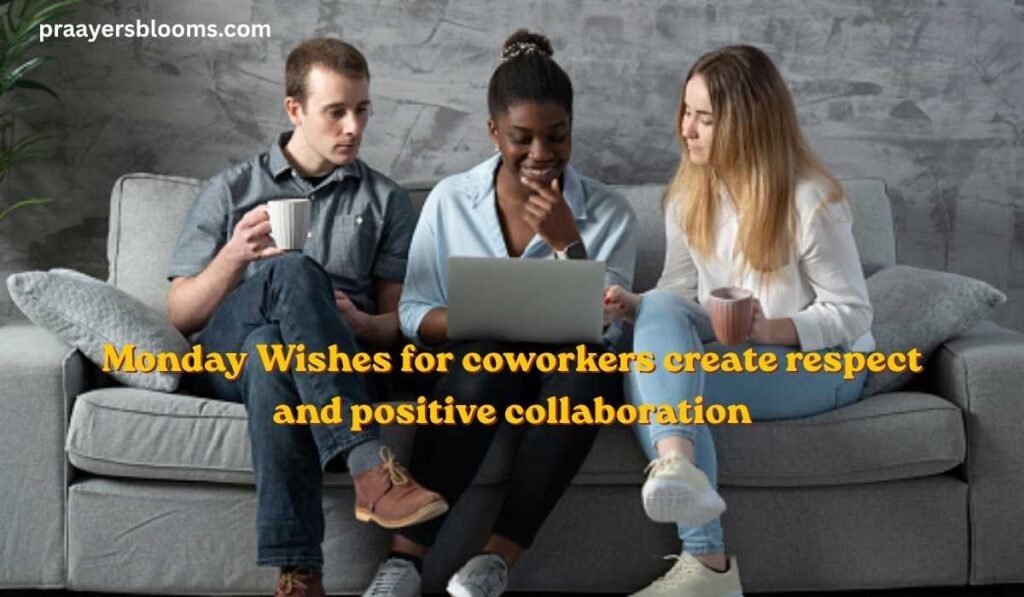 Monday Greetings for Friends and CoWorkers