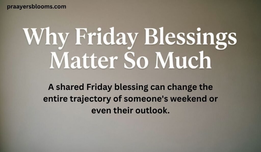 Why Friday Blessings Matter So Much