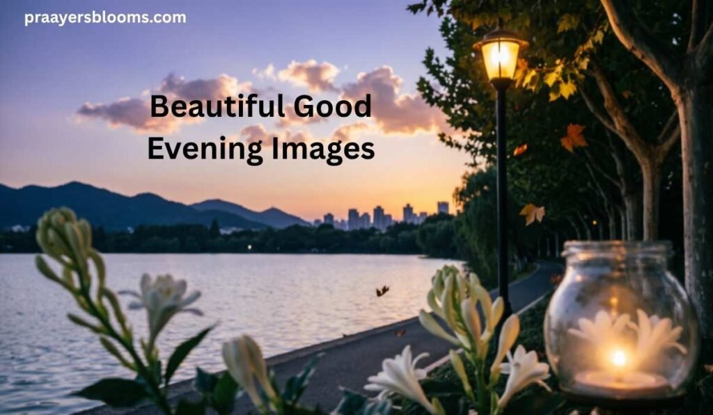 Beautiful Good Evening Images