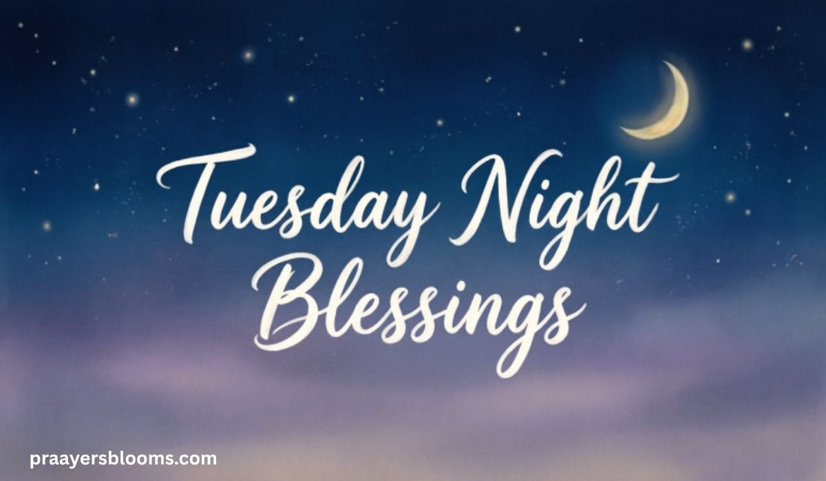 Tuesday Night Blessings
