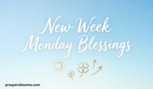 New Week Monday Blessings